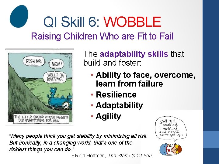 QI Skill 6: WOBBLE Raising Children Who are Fit to Fail The adaptability skills
