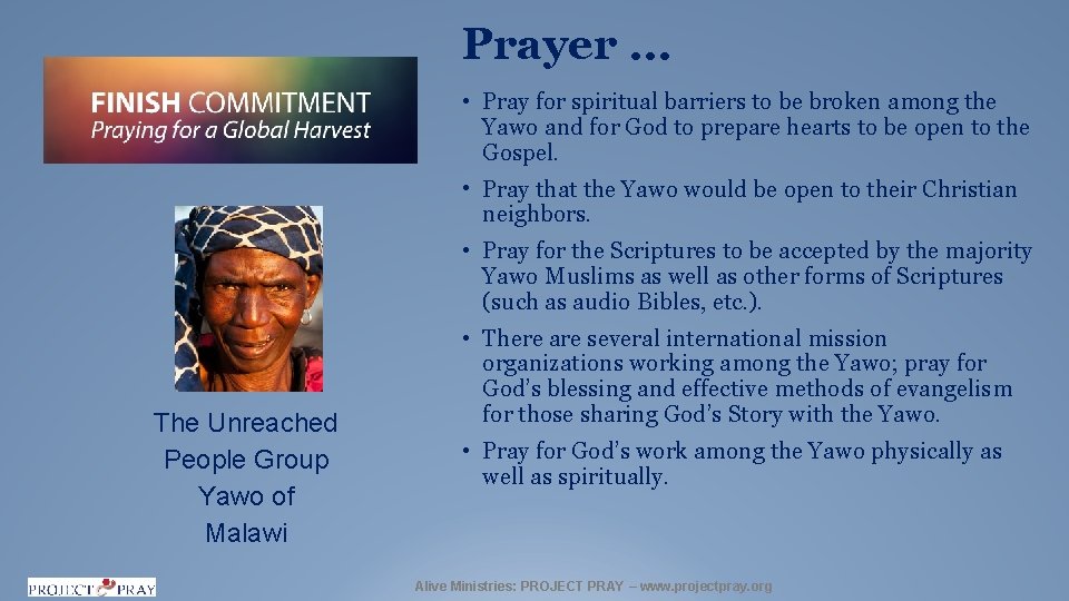 Prayer … • Pray for spiritual barriers to be broken among the Yawo and