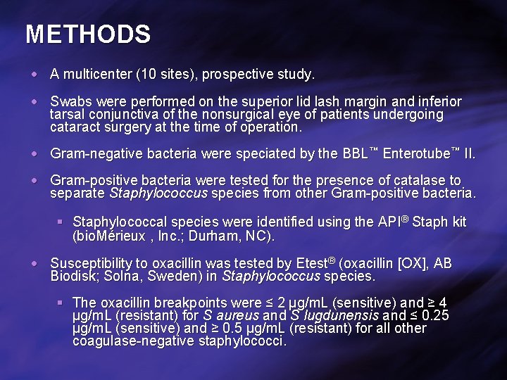 METHODS A multicenter (10 sites), prospective study. Swabs were performed on the superior lid