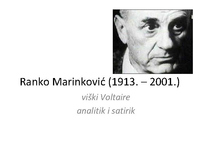 Ranko Marinković (1913. – 2001. ) viški Voltaire analitik i satirik 