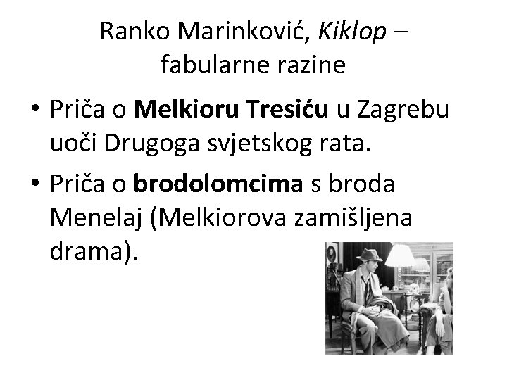 Ranko Marinković, Kiklop – fabularne razine • Priča o Melkioru Tresiću u Zagrebu uoči