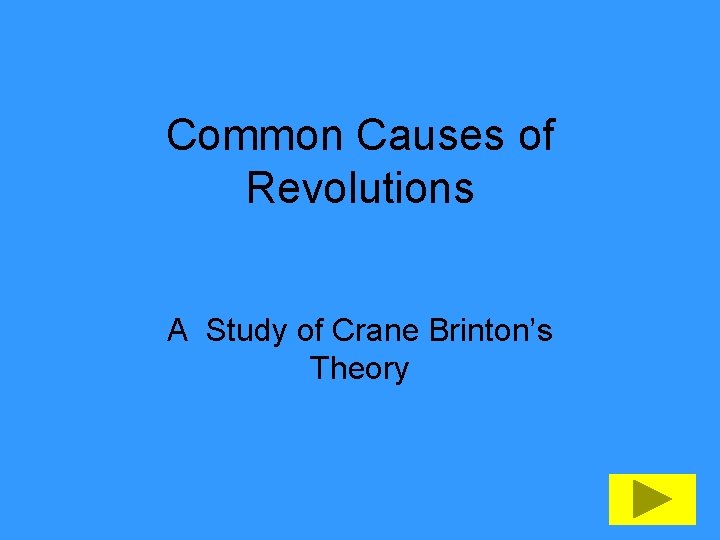 Common Causes of Revolutions A Study of Crane Brinton’s Theory 