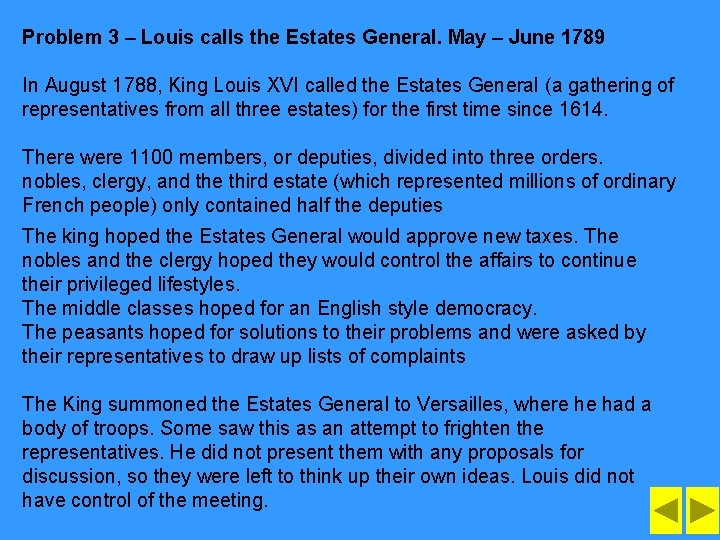 Problem 3 – Louis calls the Estates General. May – June 1789 In August