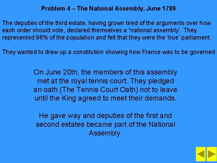 Problem 4 – The National Assembly, June 1789 The deputies of the third estate,