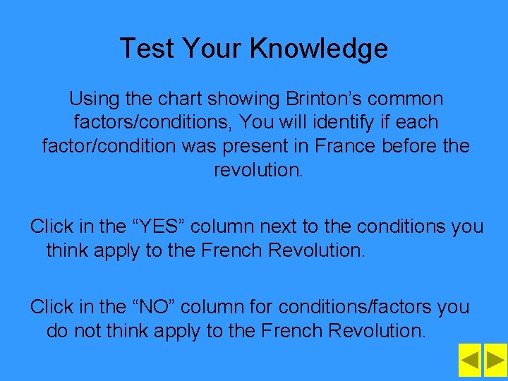 Test Your Knowledge Using the chart showing Brinton’s common factors/conditions, You will identify if