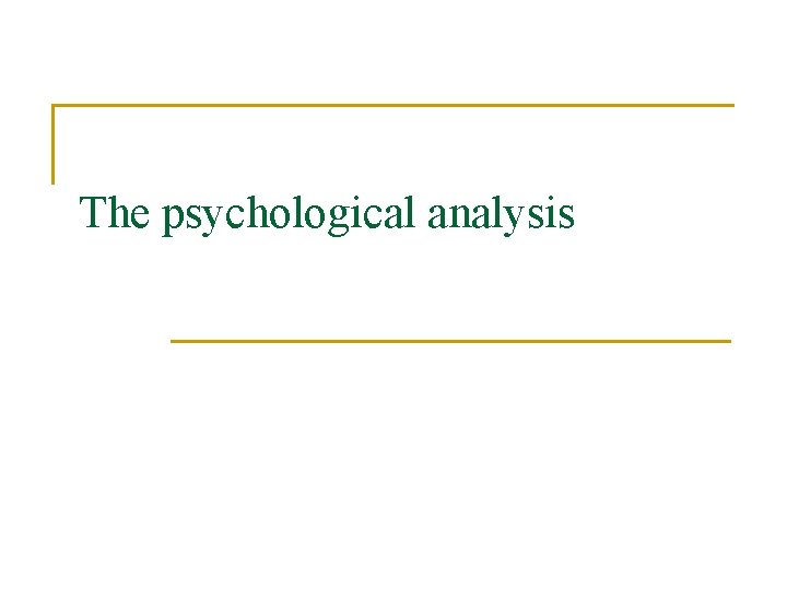 The psychological analysis 