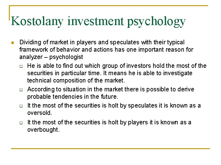 Kostolany investment psychology Dividing of market in players and speculates with their typical framework