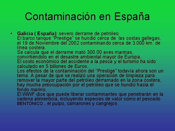 Contaminación en España • Galicia ( España): severo derrame de petróleo El barco tanque