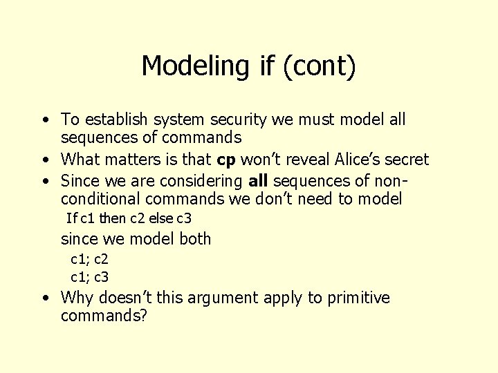 Modeling if (cont) • To establish system security we must model all sequences of
