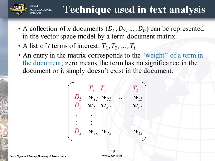 Technique used in text analysis • T 1 T 2 …. Tt D 1