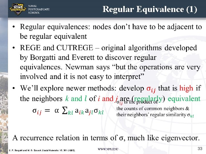 Regular Equivalence (1) • S. P. Borgatti and M. G. Everett, Social Networks 15,