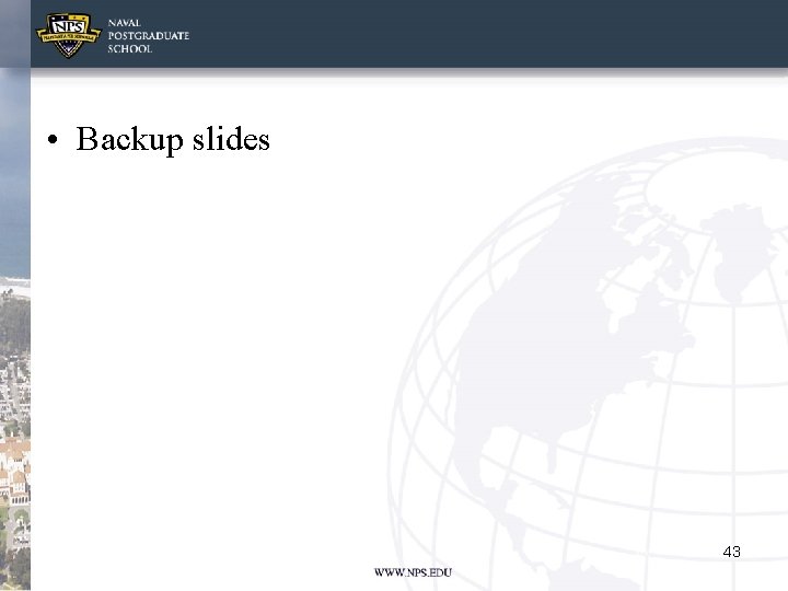  • Backup slides 43 
