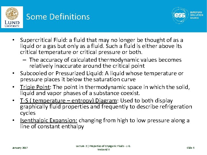 Some Definitions • Supercritical Fluid: a fluid that may no longer be thought of