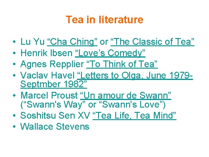 Tea in literature • • Lu Yu “Cha Ching” or “The Classic of Tea”