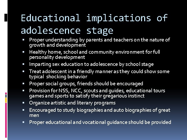 Educational implications of adolescence stage Proper understanding by parents and teachers on the nature