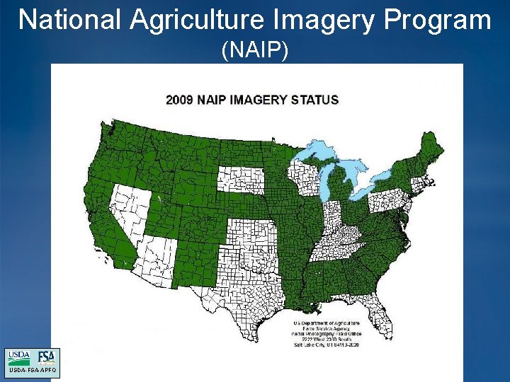 National Agriculture Imagery Program (NAIP) USDA-FSA-APFO National Agriculture Imagery Program (NAIP) USDA-FSA-APFO