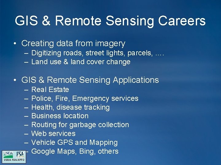 GIS & Remote Sensing Careers • Creating data from imagery – Digitizing roads, street GIS & Remote Sensing Careers • Creating data from imagery – Digitizing roads, street