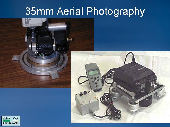 35 mm Aerial Photography USDA-FSA-APFO 35 mm Aerial Photography USDA-FSA-APFO