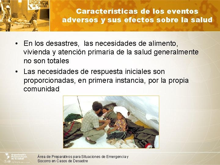 Características de los eventos adversos y sus efectos sobre la salud • En los