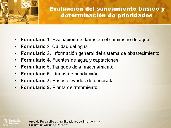 Evaluación del saneamiento básico y determinación de prioridades • • Formulario 1. Evaluación de