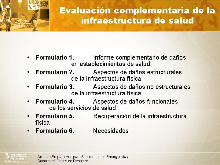 Evaluación complementaria de la infraestructura de salud • Formulario 1. Informe complementario de daños