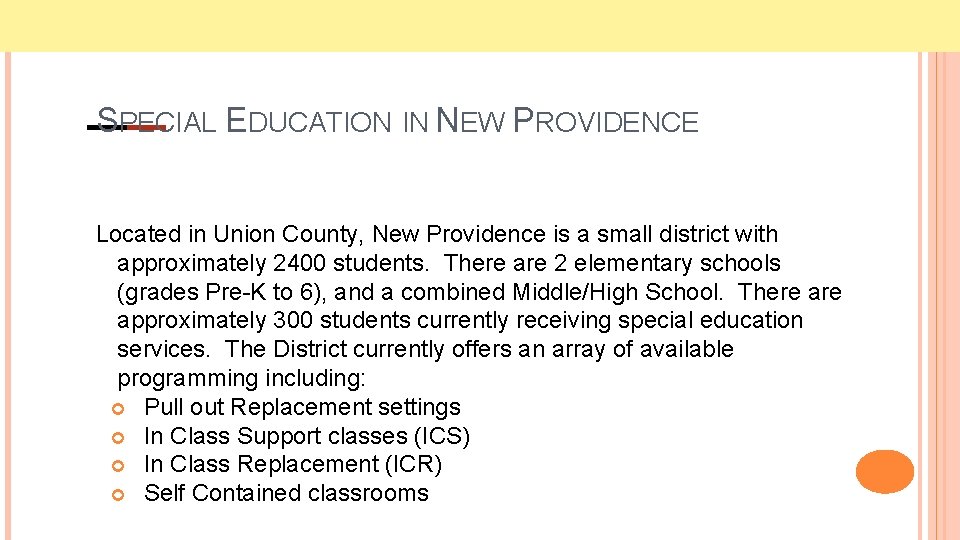 SPECIAL EDUCATION IN NEW PROVIDENCE Located in Union County, New Providence is a small