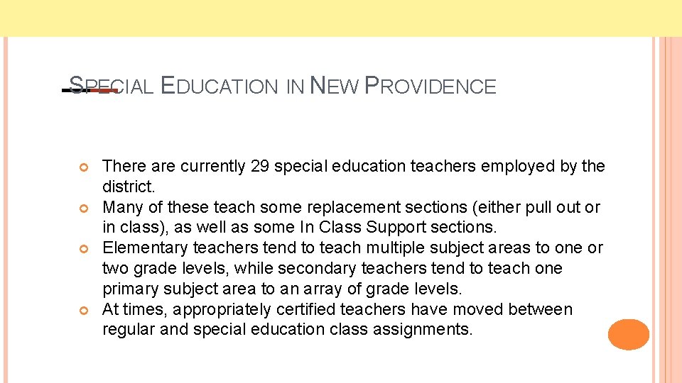 SPECIAL EDUCATION IN NEW PROVIDENCE There are currently 29 special education teachers employed by