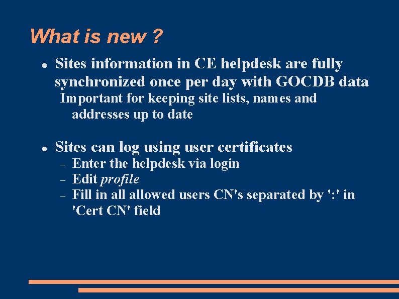 What is new ? Sites information in CE helpdesk are fully synchronized once per