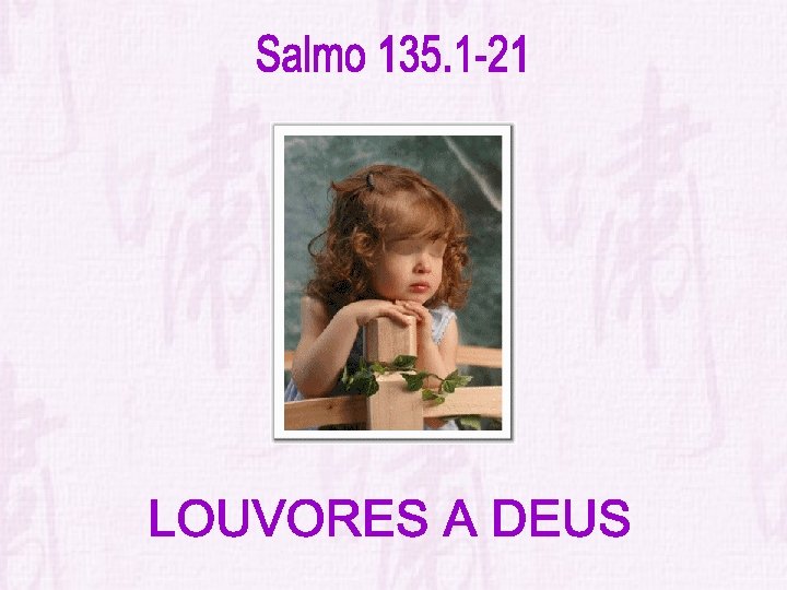 1 Aleluia Louvai o nome do SENHOR louvaio