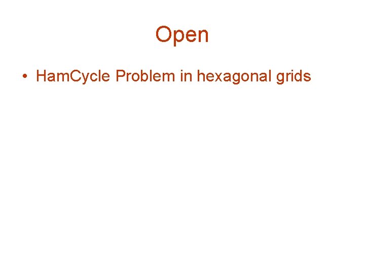 Open • Ham. Cycle Problem in hexagonal grids 