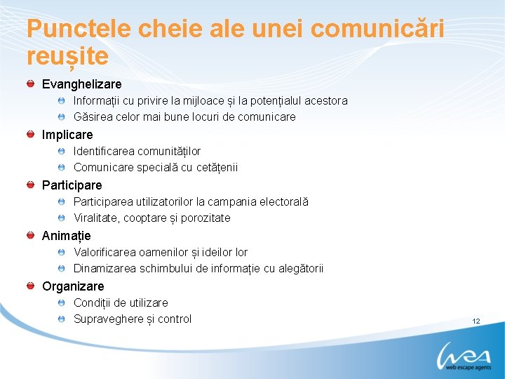 Punctele cheie ale unei comunicări reușite Evanghelizare Informații cu privire la mijloace și la