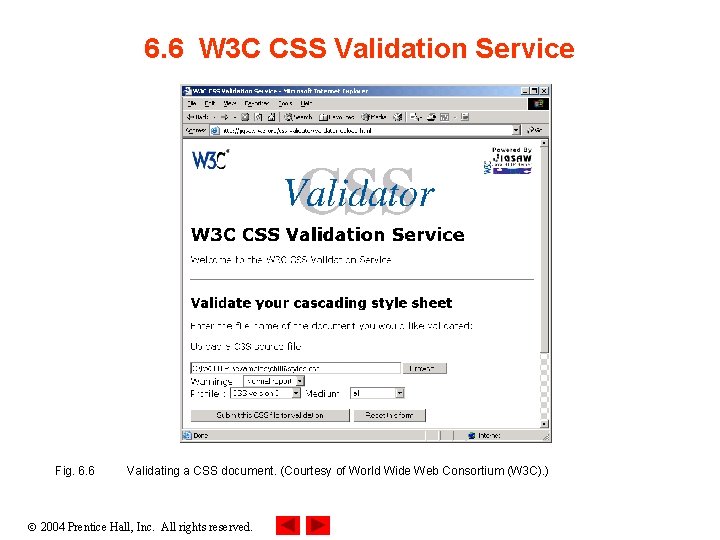 6. 6 W 3 C CSS Validation Service Fig. 6. 6 Validating a CSS