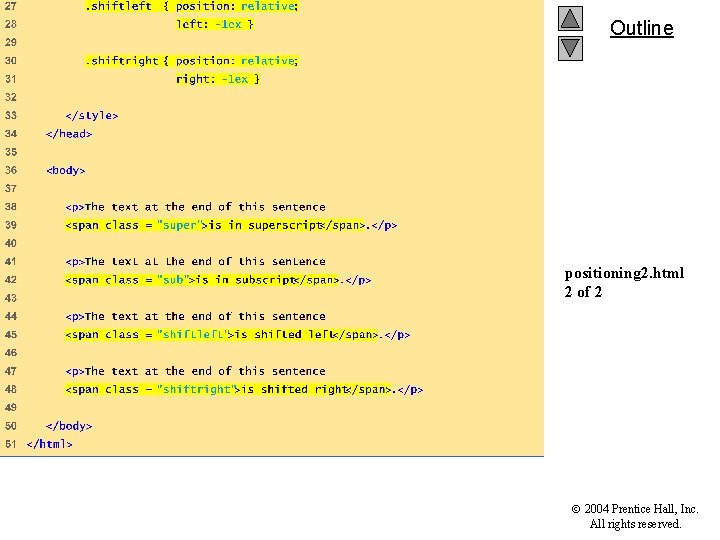 Outline positioning 2. html 2 of 2 2004 Prentice Hall, Inc. All rights reserved.