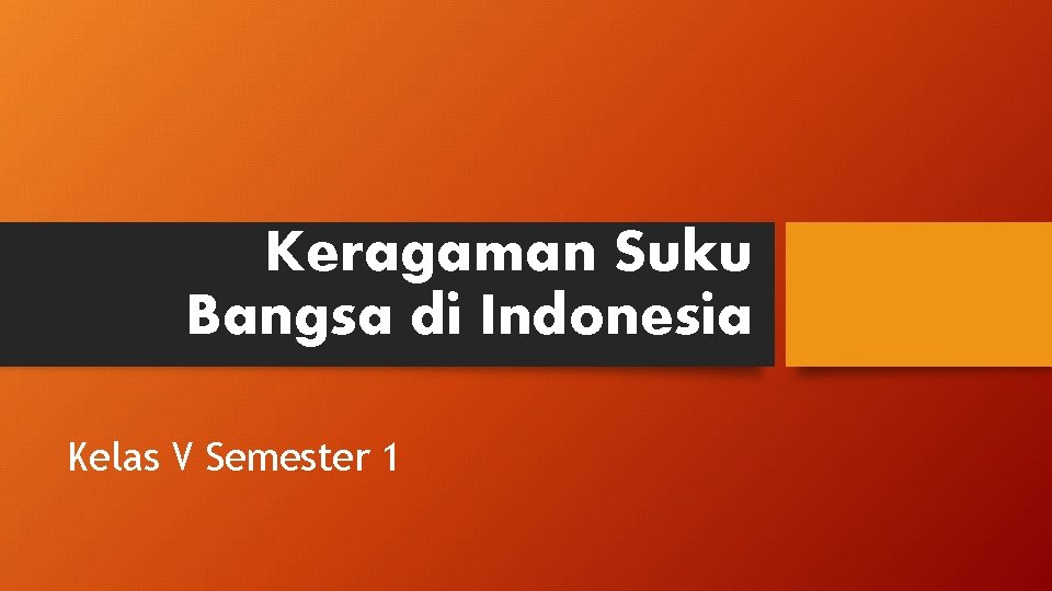 Keragaman Suku Bangsa di Indonesia Kelas V Semester 1 