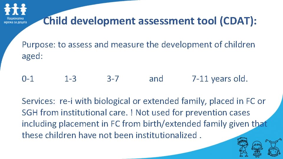 Child development assessment tool (CDAT): Purpose: to assess and measure the development of children