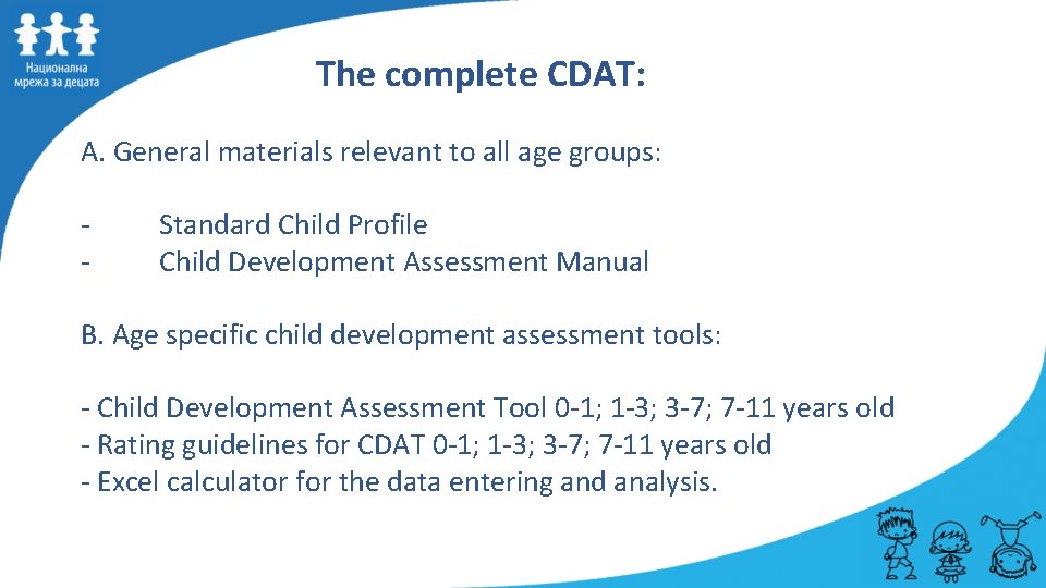 The complete CDAT: A. General materials relevant to all age groups: Standard Child Profile