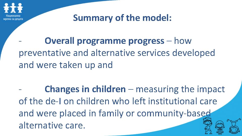 Summary of the model: - Overall programme progress – how preventative and alternative services