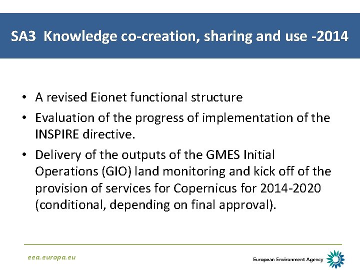 SA 3 Knowledge co-creation, sharing and use -2014 • A revised Eionet functional structure