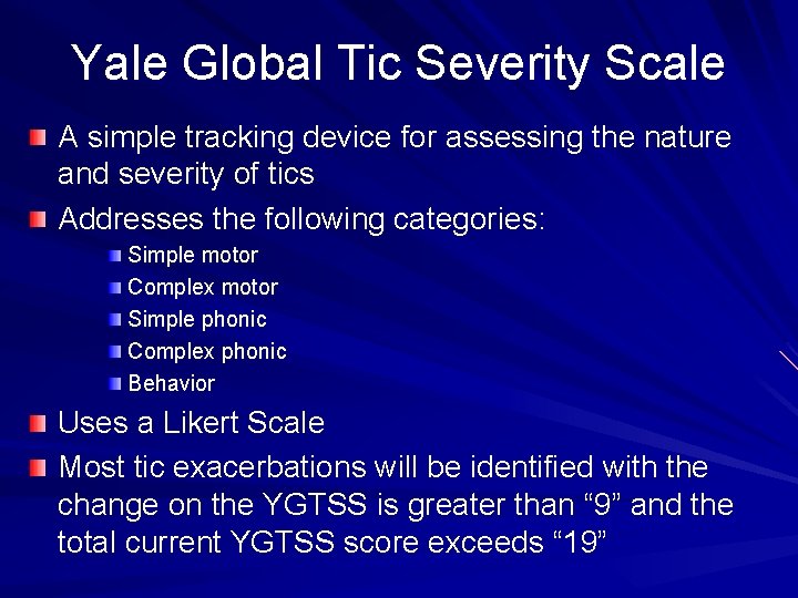 Yale Global Tic Severity Scale A simple tracking device for assessing the nature and Yale Global Tic Severity Scale A simple tracking device for assessing the nature and