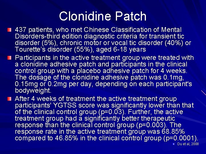 Clonidine Patch 437 patients, who met Chinese Classification of Mental Disorders-third edition diagnostic criteria