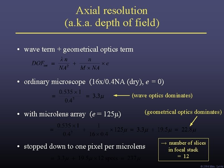 Axial resolution (a. k. a. depth of field) • wave term + geometrical optics Axial resolution (a. k. a. depth of field) • wave term + geometrical optics