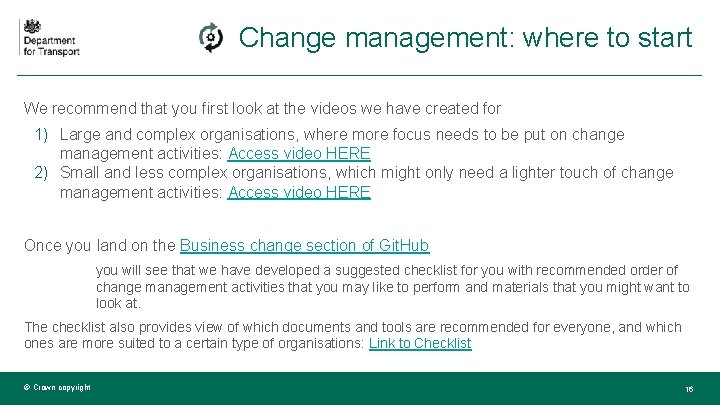 Change management: where to start We recommend that you first look at the videos