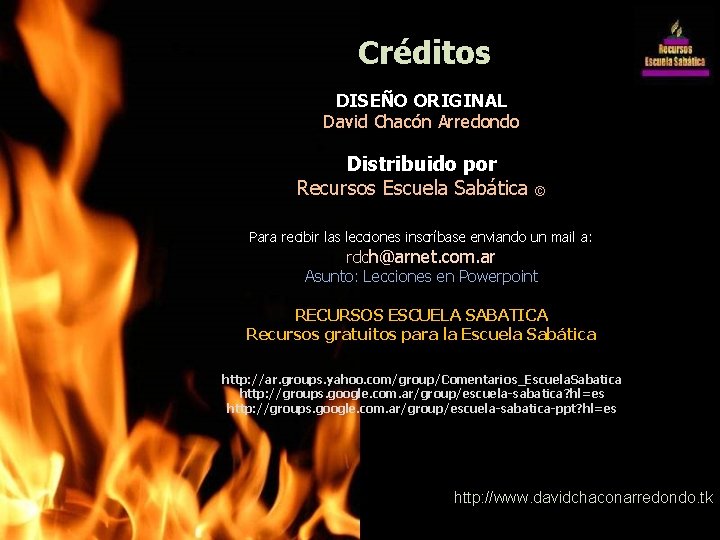 Créditos DISEÑO ORIGINAL David Chacón Arredondo Distribuido por Recursos Escuela Sabática © Para recibir