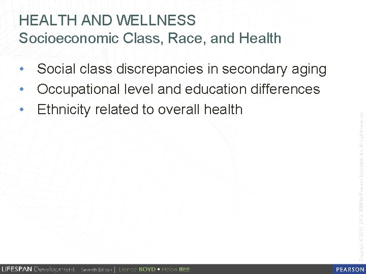 HEALTH AND WELLNESS Socioeconomic Class, Race, and Health • Social class discrepancies in secondary