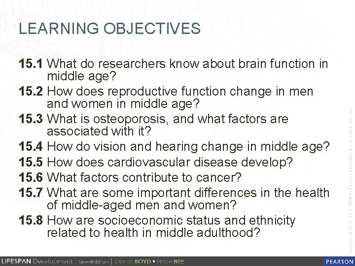 LEARNING OBJECTIVES 15. 1 What do researchers know about brain function in middle age?