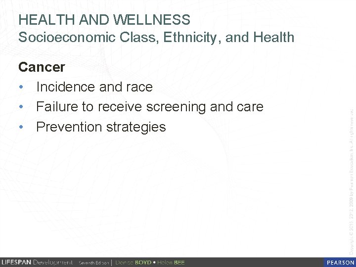 HEALTH AND WELLNESS Socioeconomic Class, Ethnicity, and Health Cancer • Incidence and race •