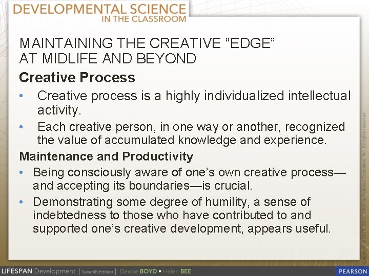 MAINTAINING THE CREATIVE “EDGE” AT MIDLIFE AND BEYOND Creative Process • • Creative process