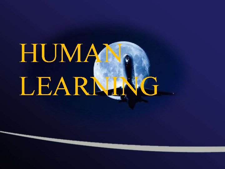 HUMAN LEARNING 