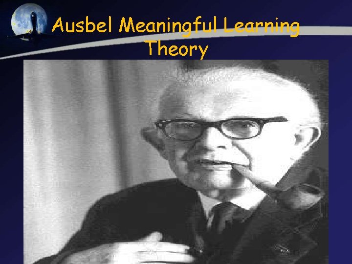 Ausbel Meaningful Learning Theory 