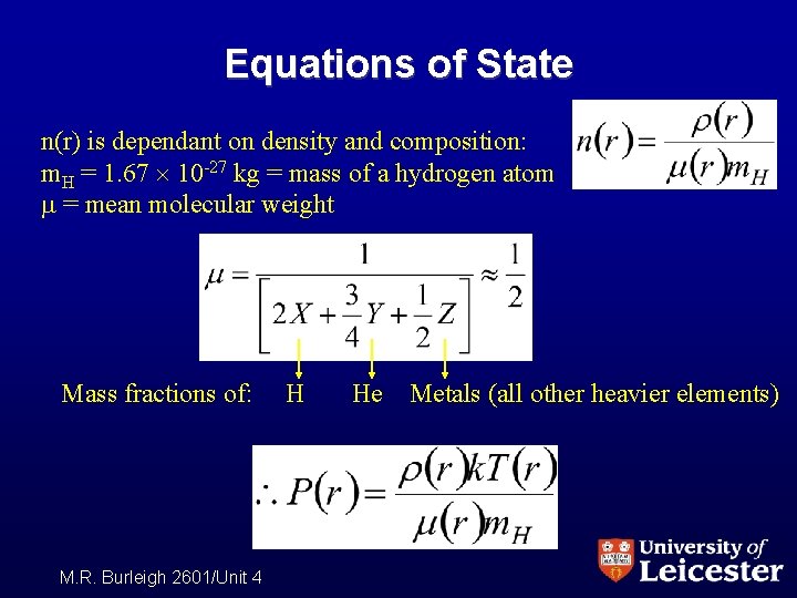 Equations of State n(r) is dependant on density and composition: m. H = 1.